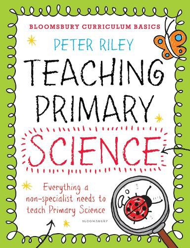 Bloomsbury Curriculum Basics: Teaching Primary Science