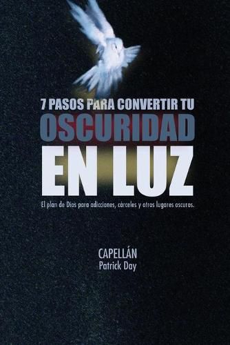 Cover image for 7 Pasos Para Convertir Tu Oscuridad En Luz