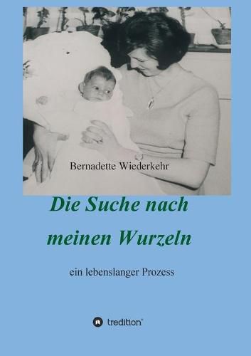 Cover image for Auf der Suche nach meinen Wurzeln: ein lebenslanger Prozess