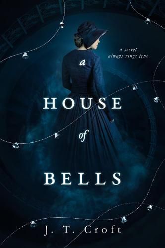 Cover image for A House of Bells: A Thrilling Gothic Supernatural Mystery and Suspense Novel