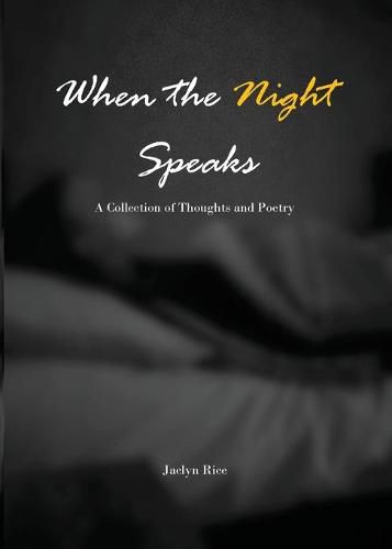 Cover image for When the Night Speaks: A Collection of Thoughts and Poetry