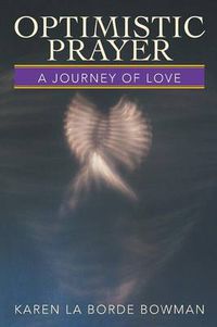 Cover image for Optimistic Prayer: A Journey of Love