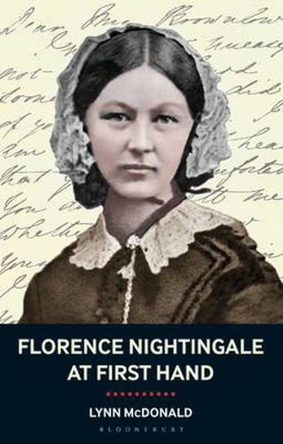 Florence Nightingale At First Hand: Vision, Power, Legacy