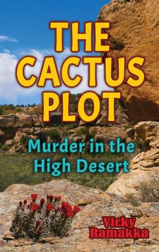 Cover image for The Cactus Plot: Murder in the High Desert