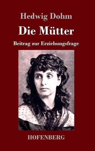 Cover image for Die Mutter: Beitrag zur Erziehungsfrage