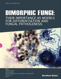 Cover image for Dimorphic Fungi: Their importance as Models for Differentiation and Fungal Pathogenesis