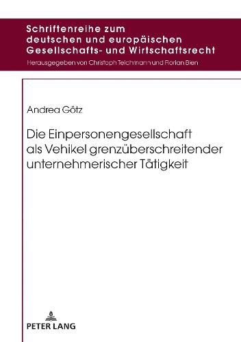 Cover image for Die Einpersonengesellschaft ALS Vehikel Grenzueberschreitender Unternehmerischer Taetigkeit