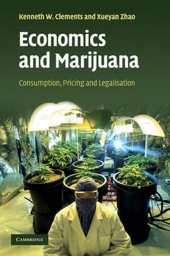 Cover image for Economics and Marijuana: Consumption, Pricing and Legalisation