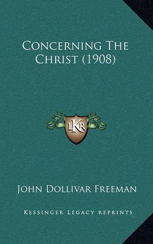 Cover image for Concerning the Christ (1908)