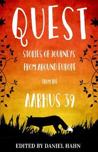 Cover image for Quest: Stories of Journeys From Around Europe by the Aarhus 39