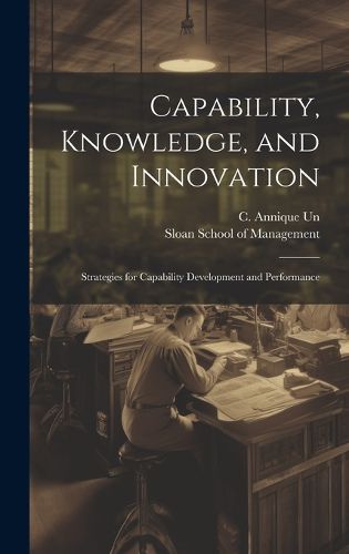 Cover image for Capability, Knowledge, and Innovation