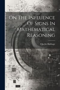 Cover image for On The Influence Of Signs In Mathematical Reasoning