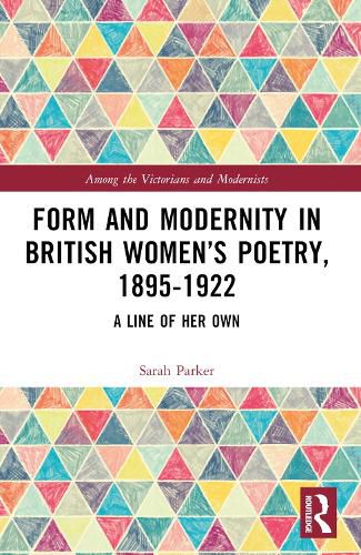 Cover image for Form and Modernity in Women's Poetry, 1895-1922