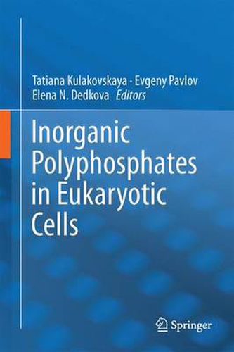 Cover image for Inorganic Polyphosphates in Eukaryotic Cells