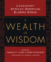 Cover image for A Wealth Of Wisdom: Legendary African American Elders Speak