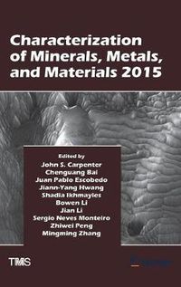 Cover image for Characterization of Minerals, Metals, and Materials 2015