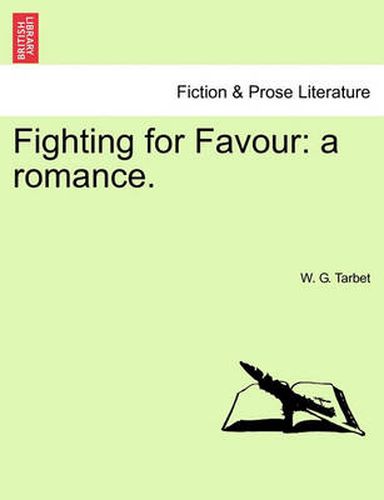 Cover image for Fighting for Favour: A Romance.