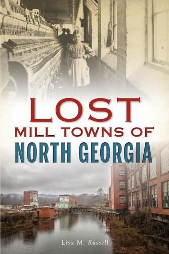 Cover image for Lost Mill Towns of North Georgia