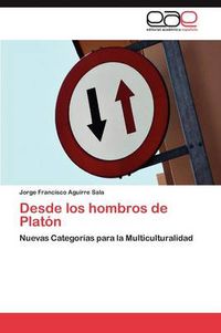 Cover image for Desde los hombros de Platon