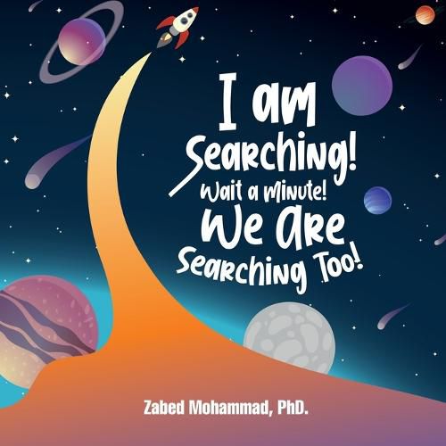 Cover image for I am Searching! Wait a Minute! We are Searching Too!