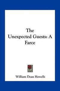 Cover image for The Unexpected Guests: A Farce