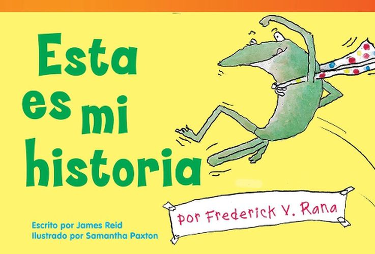 Cover image for Esta es mi historia por Frederick V. Rana (This Is My Story by Frederick G. Frog) (Spanish Version)