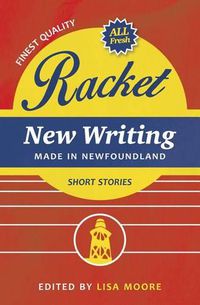 Cover image for Racket: New Writing Made in Newfoundland