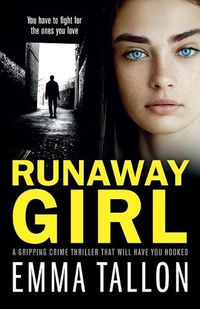 Cover image for Runaway Girl: A gripping crime thriller that will have you hooked