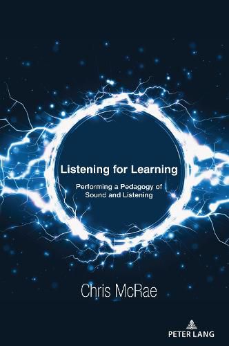 Cover image for Listening for Learning: Performing a Pedagogy of Sound and Listening