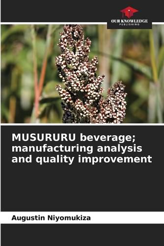 MUSURURU beverage; manufacturing analysis and quality improvement