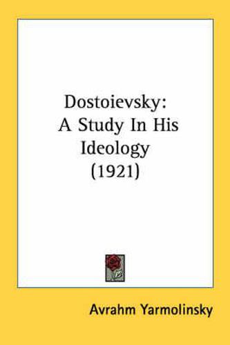 Cover image for Dostoievsky: A Study in His Ideology (1921)