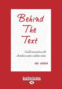 Cover image for Behind the Text: Candid Conversations with Australian Creative Nonfiction Writers