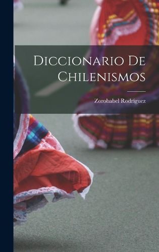Cover image for Diccionario de Chilenismos