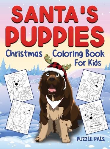 Cover image for Santa's Puppies Coloring Book For Kids: Christmas Coloring Book For Kids Ages 4 - 8