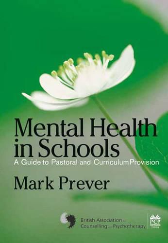 Cover image for Mental Health in Schools: A Guide to Pastoral & Curriculum Provision