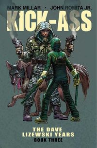 Cover image for Kick-Ass: The Dave Lizewski Years Book Three