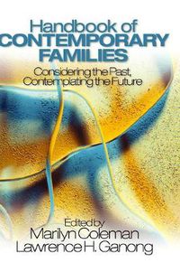 Cover image for Handbook of Contemporary Families: Considering the Past, Contemplating the Future