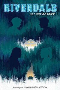 Cover image for Riverdale: Get Out of Town