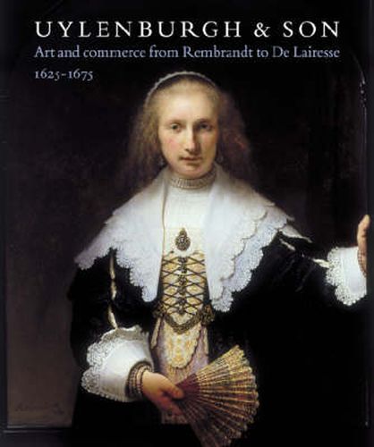 Cover image for Uylenburgh and Son: Art and Commerce from Rembrandt to De Lairesse, 1625-1675