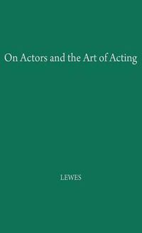 Cover image for On Actors and the Art of Acting