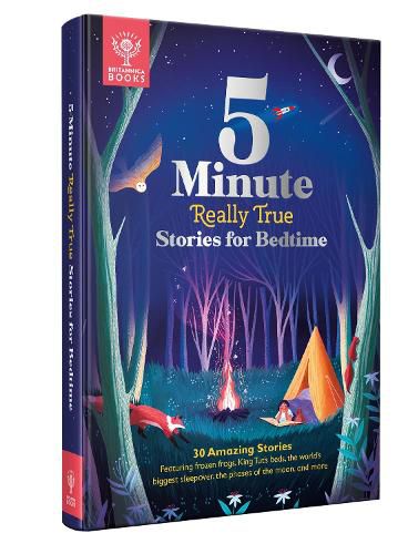 Cover image for Britannica's 5-Minute Really True Stories for Bedtime: 30 Amazing Stories