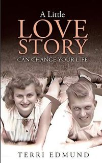 Cover image for A Little Love Story Can Change Your Life