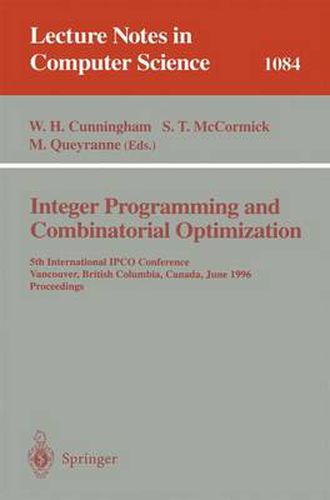 Integer Programming and Combinatorial Optimization: 5th International IPCO Conference Vancouver, British Columbia, Canada June 3-5, 1996 Proceedings