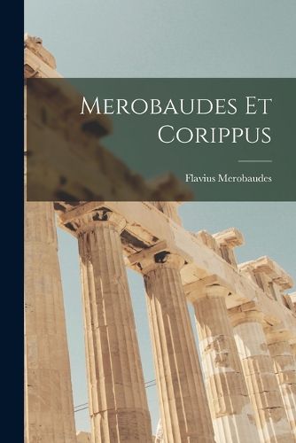 Cover image for Merobaudes Et Corippus