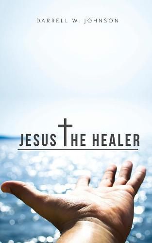 Cover image for Jesus the Healer