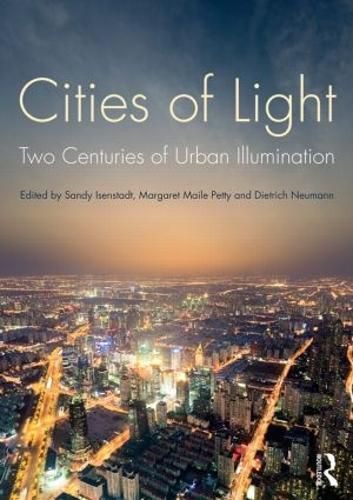 Cover image for Cities of Light: Two Centuries of Urban Illumination