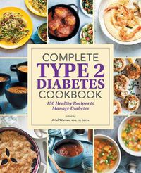 Cover image for Complete Type 2 Diabetes Cookbook: 150 Healthy Recipes to Manage Diabetes