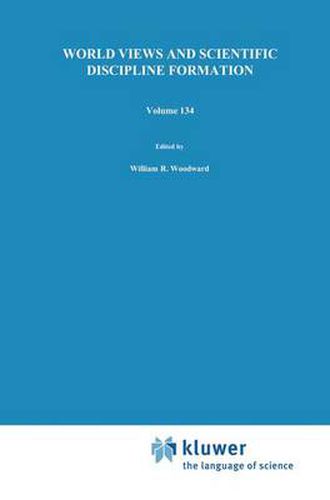 Cover image for World Views and Scientific Discipline Formation: Science Studies in the German Democratic Republic Papers from a German-American Summer Institute, 1988