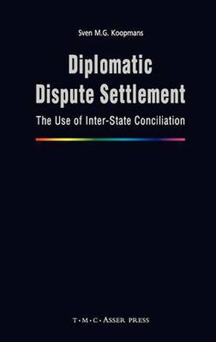 Cover image for Diplomatic Dispute Settlement: The Use of Inter-State Conciliation