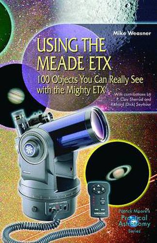 Cover image for Using the Meade ETX: 100 Objects You Can Really See with the Mighty ETX